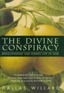Cover of: The divine conspiracy by Dallas Willard