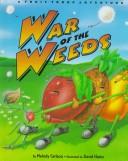 Cover of: War of the weeds by Melody Carlson