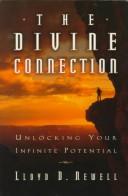 Cover of: The divine connection: unlocking your infinite potential