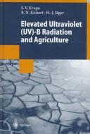 Cover of: Elevated ultraviolet (UV)-B radiation and agriculture