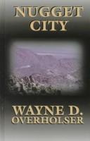 Cover of: Nugget city by Wayne D. Overholser, Wayne D. Overholser