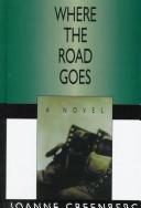 Cover of: Where the road goes by Joanne Greenberg