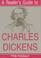 Cover of: A reader's guide to Charles Dickens