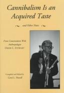 Cannibalism is an acquired taste by Carol L. Howell
