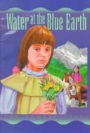 Cover of: Water at the blue earth