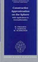 Constructive approximation on the sphere with applications to geomathematics by W. Freeden