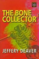 Cover of: bone collector | Jeffery Deaver