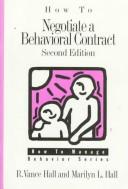 How to Negotiate a Behavioral Contract by Hall, R. Vance