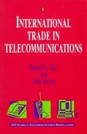 Cover of: International trade in telecommunications by Ronald A. Cass