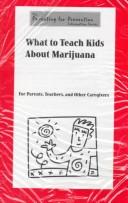 Cover of: What to teach kids about marijuana | 