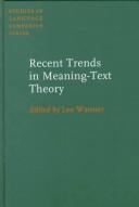 Recent trends in meaning-text theory by Leo Wanner