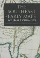 The Southeast in early maps by William Patterson Cumming
