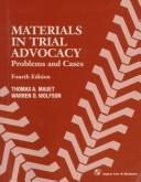 Materials in trial advocacy by Thomas A. Mauet, Warren D. Wolfson