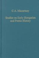 Studies on Early Hungarian and Pontic history by C. A. Macartney