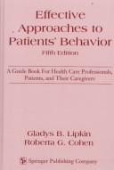 Cover of: Effective approaches to patients' behavior by Gladys B. Lipkin