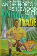 Cover of: A mind for trade by Andre Norton