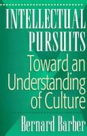 Cover of: Intellectual pursuits: toward an understanding of culture