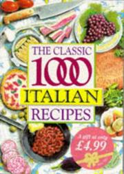Cover of: The Classic 1000 Italian Recipes (Classic 1000) by Christina Gabrielli