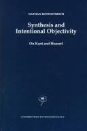 Cover of: Synthesis and intentional objectivity: on Kant and Husserl
