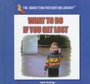 Cover of: What to do if you get lost