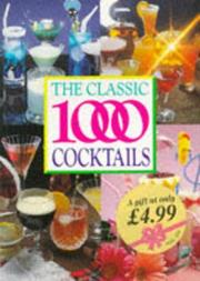 Cover of: The Classic 1000 Cocktails (Classic 1000)