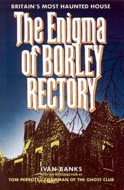 The Enigma of Borley Rectory by Ivan Banks