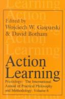 Cover of: Action learning by edited by Wojciech W. Gasparski & David Botham.