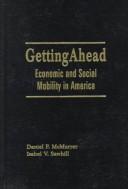 Cover of: Getting ahead: economic and social mobility in America