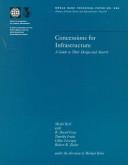 Cover of: Concessions for infrastructure: a guide to their design and award