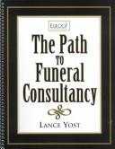 The path to funeral consultancy by Lance Yost
