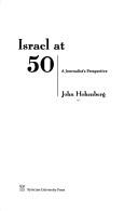 Cover of: Israel at 50: a journalist's perspective