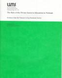Cover of: The role of the private sector in education in Vietnam: evidence from the Vietnam Living Standards Survey