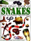 Cover of: The giant book of snakes and slithery creatures