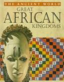 Cover of: Great African kingdoms by Sean Sheehan