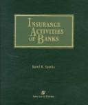 Insurance activities of banks by Karol K. Sparks