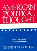 Cover of: American political thought by [compiled by] Kenneth M. Dolbeare.