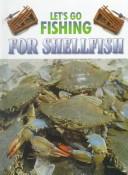 Cover of: Let's go fishing for shellfish