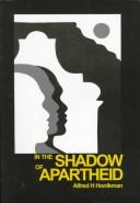 In the shadow of apartheid by Alfred H. Honikman