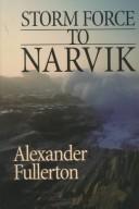 Cover of: Storm force to Narvik by Alexander Fullerton
