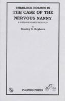 Cover of: The case of the nervous Nanny: a Sherlock Holmes radio play