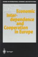 Cover of: Economic interdependence and cooperation in Europe