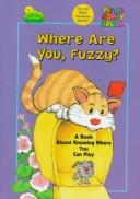 Cover of: Where are you, Fuzzy?