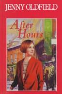 Cover of: After hours by Jenny Oldfield