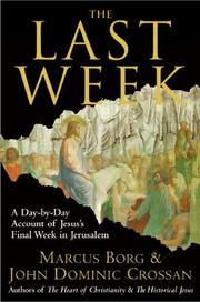 Cover of: The last week by Marcus J. Borg