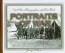 Cover of: Portraits of war: Civil War photographers and their work