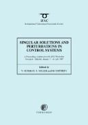 Cover of: Singular solutions and perturbations in control systems: a proceedings volume from the IFAC workshop, Pereslavl-Zalessky, Russia, 7-11 July 1997