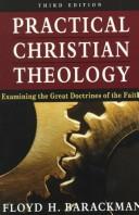 Cover of: Practical Christian theology by Barackman, Floyd H.