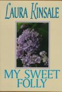 Cover of: My sweet folly by Laura Kinsale