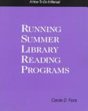 Cover of: Running summer library reading programs: a how to do it manual