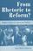 Cover of: From rhetoric to reform?